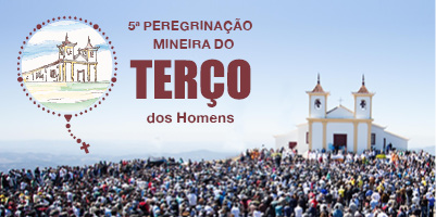 5ª Peregrinação Mineira do Terço dos Homens ao Santuário Basílica Nossa Senhora da Piedade – programação e inscrições