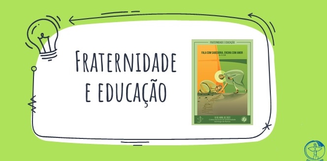 Live sobre Campanha da Fraternidade 2022 – Fraternidade e Educação apresenta importantes partilhas