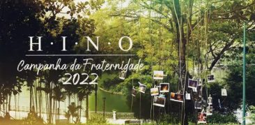 Hino oficial da Campanha da Fraternidade 2022 é apresentado pela CNBB