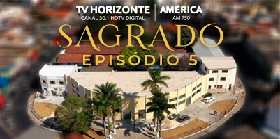 5º episódio da série “Sagrado” fala sobre o Santuário Arquidiocesano Nossa Senhora da Conceição Aparecida, em Contagem