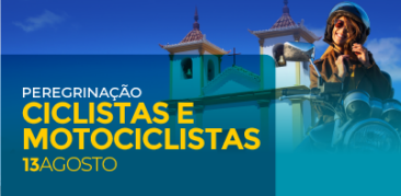 Prorrogadas até dia 10 inscrições para peregrinação dos ciclistas e motociclistas ao Santuário da Mãe da Piedade