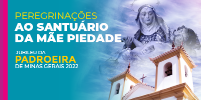 Jubileu da Padroeira: Inscrições para as peregrinações especiais ao Santuário Basílica N.S. da Piedade