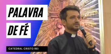 Palavra de Fé: Padre Alex Favarato conduz momento de oração e reflexão