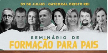 Catedral Cristo Rei acolhe Seminário de Formação para Pais – Sábado – 9 de julho