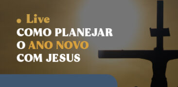 Como planejar o ano novo com Jesus”, live com o padre Wagner Calegário e padre Felipe Carvalho – 21 de dezembro, às 19h30