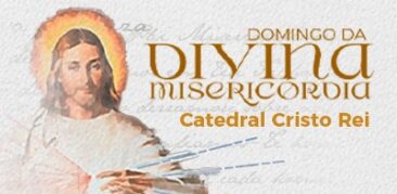 Domingo da Divina Misericórdia: celebre com sua família na Catedral Cristo Rei