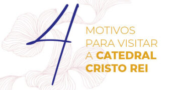 4 motivos para visitar a Catedral Cristo Rei