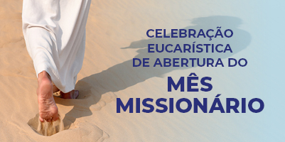 Participe da Celebração Eucarística de Abertura do Mês Missionário: 1º de outubro, na Catedral Cristo Rei