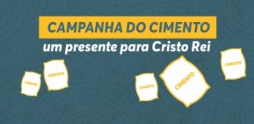 Um presente para Cristo Rei: participe da Campanha do Cimento