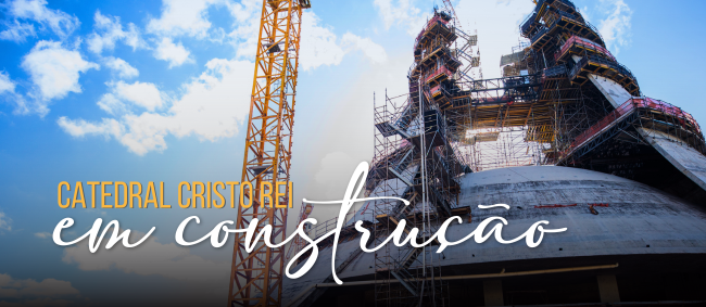 Catedral Cristo Rei em Consutrução