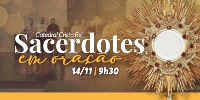 Sacerdotes em Oração: padres se reúnem para adoração ao Santíssimo Sacramento – 14 de novembro