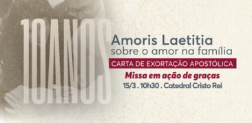 Catedral Cristo Rei celebra 10 anos da Exortação Apostólica Amoris laetitia