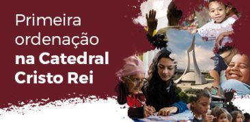 Primeira ordenação na Catedral Cristo Rei – 11 de fevereiro