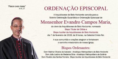 Arquidiocese de Belo Horizonte convida para a Ordenação Episcopal de Monsenhor Evandro Campos Maria