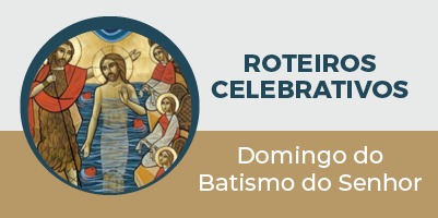 Celebrar em casa o Domingo do Batismo do Senhor: roteiro do Secretariado Arquidiocesano de Liturgia