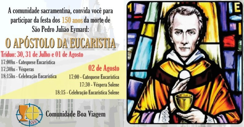 Celebre na Comunidade Nossa Senhora da Boa Viagem os 150 anos da morte de São Pedro Julião Eymard