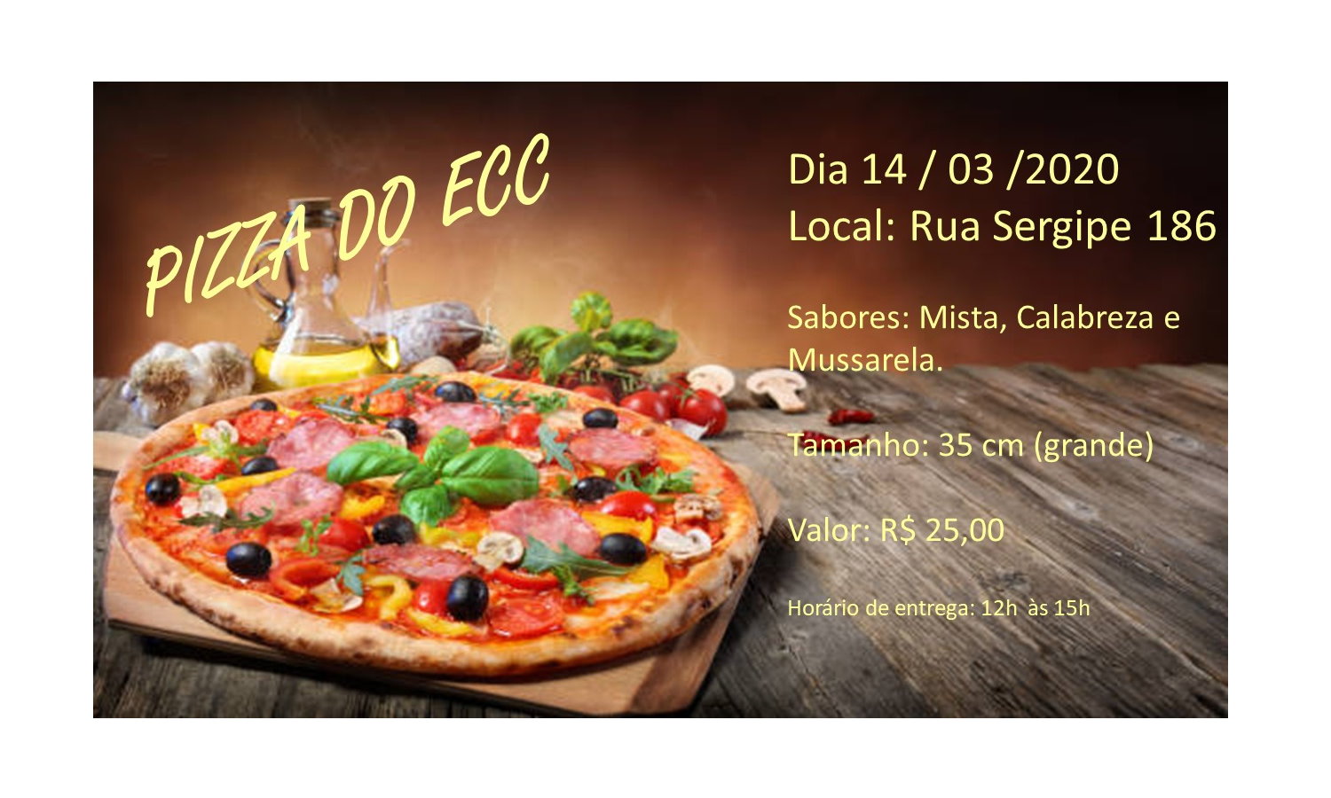 A Pizza do ECC está chegando. Compre o seu carnê e retire a pizza no dia 14/03