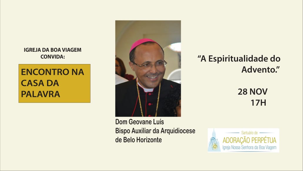 Casa da Palavra –  A Espiritualidade do Advento – Com D. Geovane Luis – 28/11 às 17h