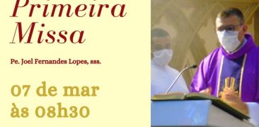 Participe da Primeira Missa do Padre Joel – dia 07 de março às 08:30