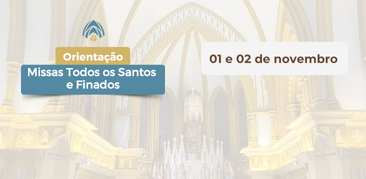 Missas de Todos os Santos e de Finados – Orientações