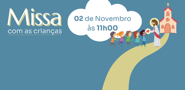 Missa com as Crianças – 02 de Novembro, às 11h