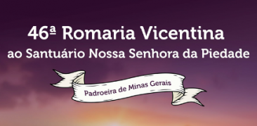 46ª Romaria dos Vicentinos ao Santuário Nossa Senhora da Piedade – 30 de julho