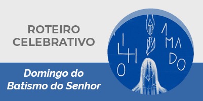 Celebre em casa, com sua família, o domingo do Batismo do Senhor