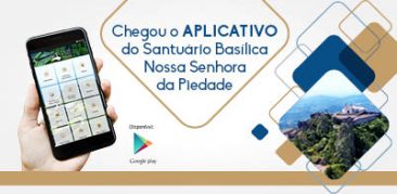 Santuário Basílica Nossa Senhora da Piedade ganha aplicativo para smartphones