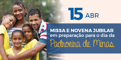 Missa e Novena Jubilar são celebradas em preparação ao Dia da Padroeira de Minas – 15 de abril