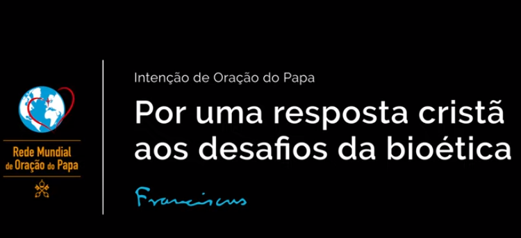 Mensagem para o mês de março: Papa Francisco fala sobre os desafios cristãos frente à bioética