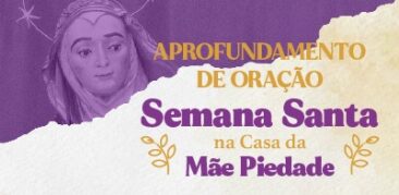 Inscrições abertas para o Aprofundamento de Oração no Santuário da Mãe Piedade