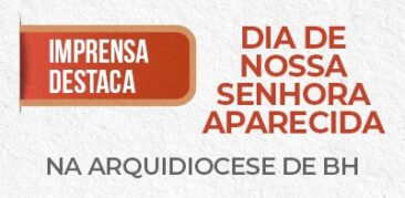 Imprensa destaca Festa de N. Sra. Aparecida na Arquidiocese de Belo Horizonte