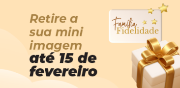 Família Fidelidade: chegou a hora de retirar o seu brinde especial!