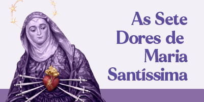 Setenário das Dores de Maria na Casa da Mãe Piedade: de 22 a 28 de março