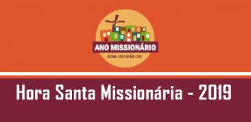 Mês Extraordinário Missionário: comunidades são convidadas a viver a Hora Santa Missionária – 5 de outubro