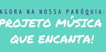 A catequese de nossa paróquia está lançando o Projeto Música que Encanta