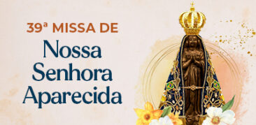 39ª Missa dedicada à Nossa Senhora Aparecida será celebrada na Praça da Cemig, em Contagem – 12 de outubro