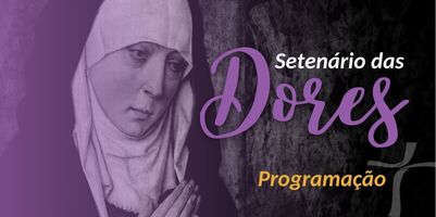 Setenário das Dores de Maria: programação nas comunidades de fé