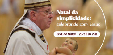 Acompanhe a Live “Natal da simplicidade: celebrando com Jesus”, dia 20, no canal Mãe Piedade