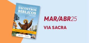 “Deus viu que tudo era muito bom”: faça o download dos Encontros Bíblicos e Via-Sacra