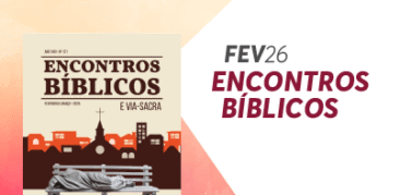 Encontros Bíblicos fevereiro, março e Via-Sacra: faça o download do seu exemplar!