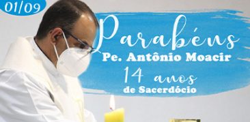Parabéns Pe. Antônio Moacir
