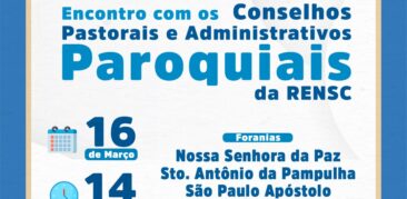 Encontro com Conselhos Pastorais e Administrativos