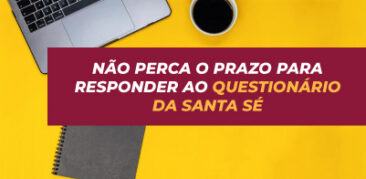Questionário da Santa Sé: sua resposta é indispensável – on-line até 28 de fevereiro