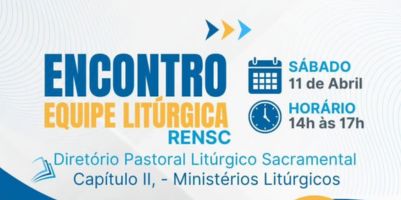 Rensc convida equipes litúrgicas para encontro de formação – 11 de abril