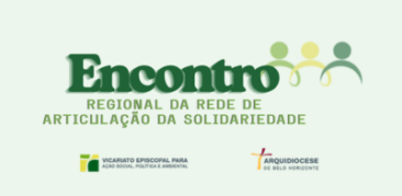 Inscrições abertas para Encontro Regional da Rede de Articulação da Solidariedade – 20 de junho