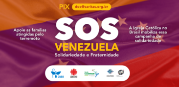 Campanha ”SOS Venezuela – Solidariedade e Fraternidade”: convite solidário para toda sociedade brasileira