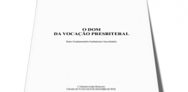 SANTA SÉ APRESENTA DOCUMENTO SOBRE A FORMAÇÃO SACERDOTAL: O DOM DA VOCAÇÃO PRESBITERAL