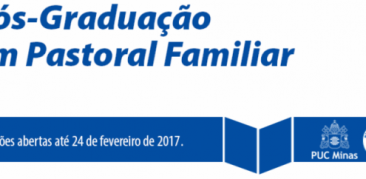 PASTORAL FAMILIAR: INSCRIÇÕES ABERTAS PARA ESPECIALIZAÇÃO  NA PUC MINAS