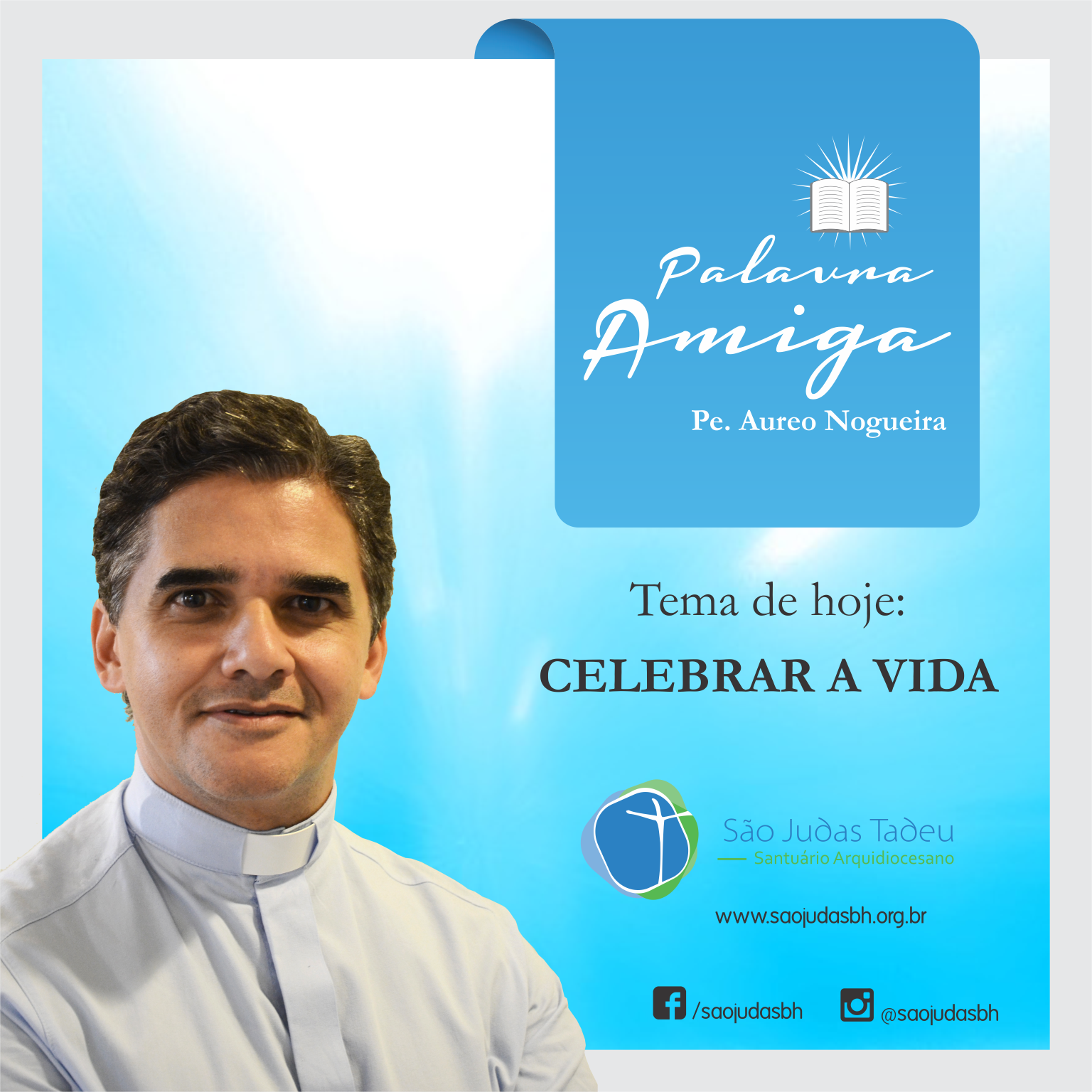 PALAVRA AMIGA: “CELEBRAR A VIDA”